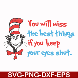 you will miss the best things if you keep your eyes shut svg, png, dxf, eps file dr00049