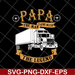 papa the man the myth svg, png, dxf, eps digital file FTD06052143