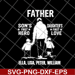 Father sons first hero daughters first love svg, png, dxf, eps digital file FTD28052112