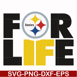 pittsburgh steelers for life, svg, png, dxf, eps file nfl0000164