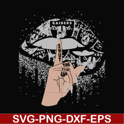 raiders shut the fuck up, svg, png, dxf, eps file nfl0000191