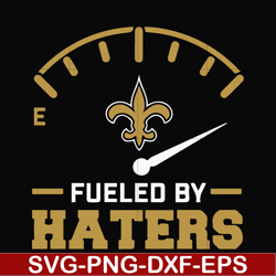 saints fueled by haters, svg, png, dxf, eps file nfl000087
