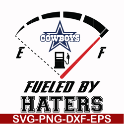 cowboys fueled by haters, svg, png, dxf, eps file nfl000093