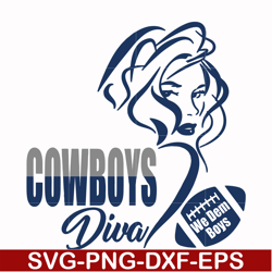 cowboys diva we dem boys svg, dallas cowboys svg, nfl svg, png, dxf, eps digital file nfl05102031l