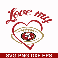 love my san francisco 49ers svg, 49ers heart svg, nfl svg, png, dxf, eps digital file nfl071020204l
