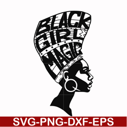 black girl magic svg, png, dxf, eps digital file oth0009