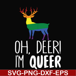 oh deer i'm queer svg, png, dxf, eps digital file oth0019