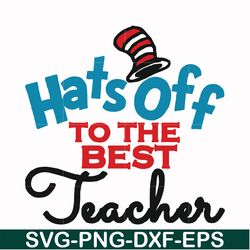 hats off to the best teacher svg, png, dxf, eps file dr00013