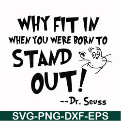 why fit in when you were born to stand out svg, png, dxf, eps file dr000137