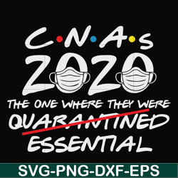 cnas 2020 the one where they were quarantined essential svg, png, dxf, eps file fn0001009