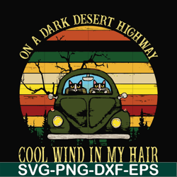 on a dark desert highway cool wind in my hair svg, png, dxf, eps file fn000101