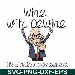 wine with dewine it's 2 o'clock somewhere svg, png, dxf, eps file fn0001013