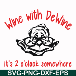 wine with dewine it's 2 o'clock somewhere svg, png, dxf, eps file fn0001014