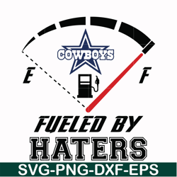 cowboys fueled by haters, svg, png, dxf, eps file nfl0000196