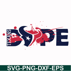 dope houton texans svg, texans svg, nfl svg, png, dxf, eps digital file nfl10102033l