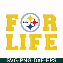 pittsburgh steelers for life svg, sport svg, nfl svg, png, dxf, eps digital file nfl1310202004t