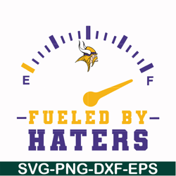 fueled by haters vikings svg, minnesota vikings svg, vikings svg, nfl svg, png, dxf, eps digital file nfl23102015l