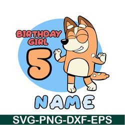 birthday girl 5 name svg png dxf eps bluey christmas svg bluey character svg