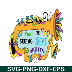 you'll be seeing great sights svg, dr seuss svg, dr seuss quotes svg ds2051223258