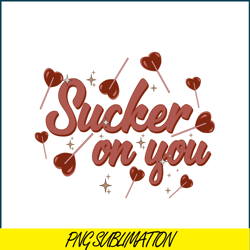 sucker on you png