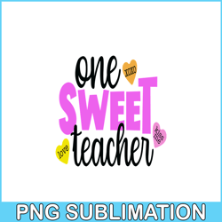one sweet teacher png, sweet valentine png, valentine holidays png