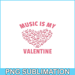 music is my valentine png, sweet valentine png, valentine holidays png