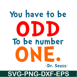 you have to be odd svg, dr seuss svg, dr seuss quotes svg ds105122367