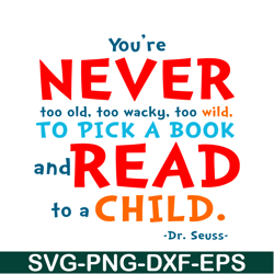 you are never too old svg, dr seuss svg, dr seuss quotes svg ds105122376
