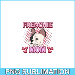 womens french bulldog mom mommy mother's day french bulldog png