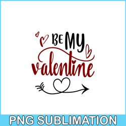 be my valentine png, quotes valentine png, valentine holidays png