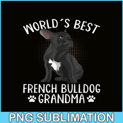 worlds best french bulldog grandma funny frenchie dog lover png