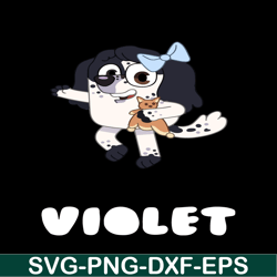 violet bluey svg png pdf bluey character svg bluey movie svg