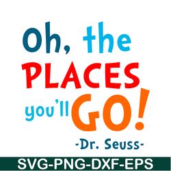 the place you'll go svg, dr seuss svg, dr seuss quotes svg ds105122359