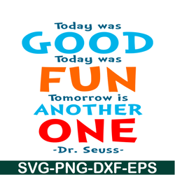 today was good svg, dr seuss svg, dr seuss quotes svg ds105122363