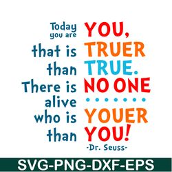 today you are you svg, dr seuss svg, dr seuss quotes svg ds105122370