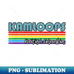kamloops british columbia pride shirt kamloops lgbt gift lgbtq supporter tee pride month rainbow pride parade - instant png sublimation download - unleash your creativity