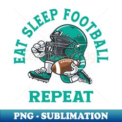 eat sleep football repeat - png transparent sublimation file - defying the norms