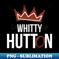 whitty huttonvintage - sublimation-ready png file - revolutionize your designs