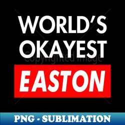 Easton - PNG Transparent Digital Download File for Sublimation - Create with Confidence