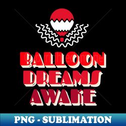 balloon dreams awake - albuquerque balloon fiesta - creative sublimation png download - perfect for sublimation mastery