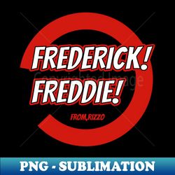 Funny Frederick freddie - Unique Sublimation PNG Download - Add a Festive Touch to Every Day