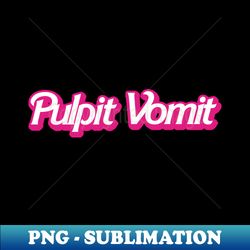 pulpit vomit barbie font - artistic sublimation digital file - add a festive touch to every day