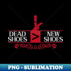 dead shoes  new shoes - ballet dancer - png transparent sublimation file - bring your designs to life