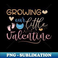 growing our little valentine pregnancy announce - creative sublimation png download - unlock vibrant sublimation designs