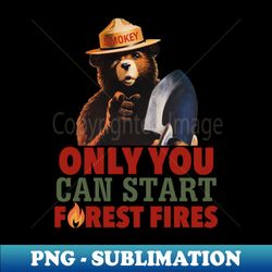 smokey the bear only you can start forest fires colorized - vintage sublimation png download - perfect for sublimation art