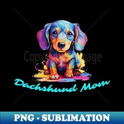 dachshund dog mom t-shirt - instant sublimation digital download - stunning sublimation graphics