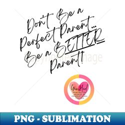 genheal perfect parent cursive - png transparent sublimation file - stunning sublimation graphics