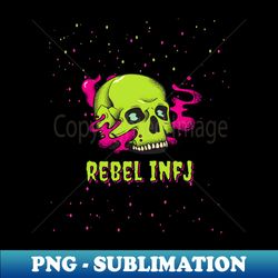 rebel infj mbti - png transparent sublimation file - revolutionize your designs