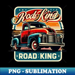 chevy truck road king - decorative sublimation png file - perfect for personalization