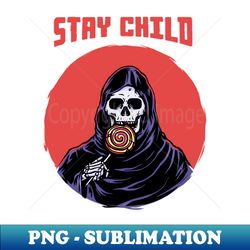 stay child a scary skeleton holding a lollypop - png transparent sublimation design - add a festive touch to every day